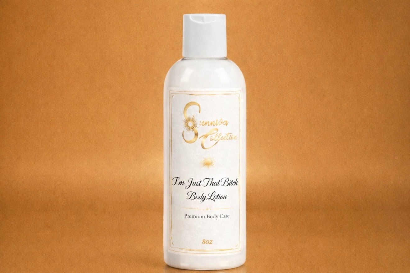 I Am Just That Bitch Body Lotion